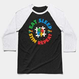 Eat Sleep Stim Repeat Autism Awareness Baseball T-Shirt